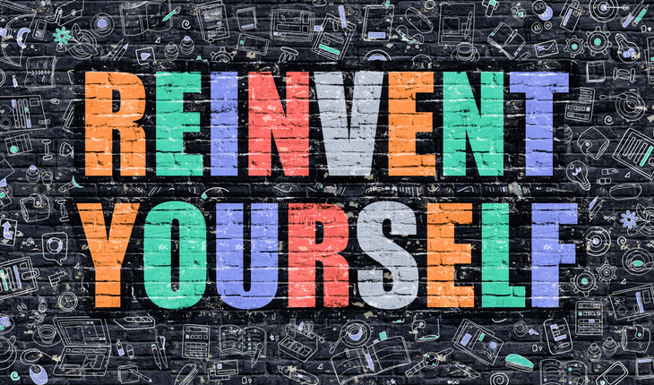 reinvent yourself