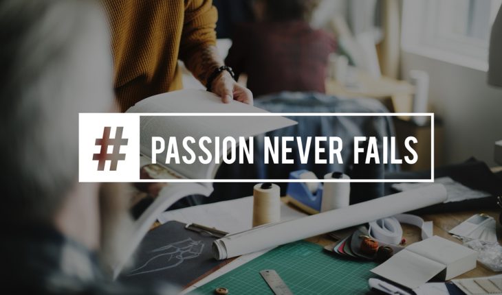 Passion ever fails